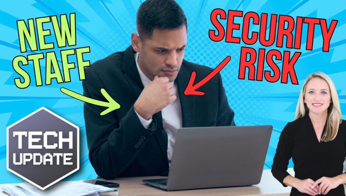 New member of staff… new security risk?